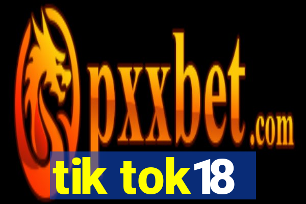 tik tok18